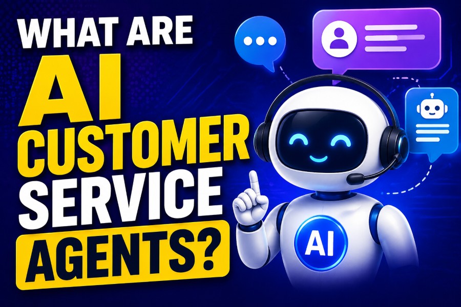 What Are AI Customer Service Agents: Benefits and Use Cases